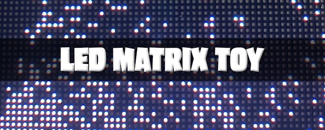 post cover image for LED Matrix Toy